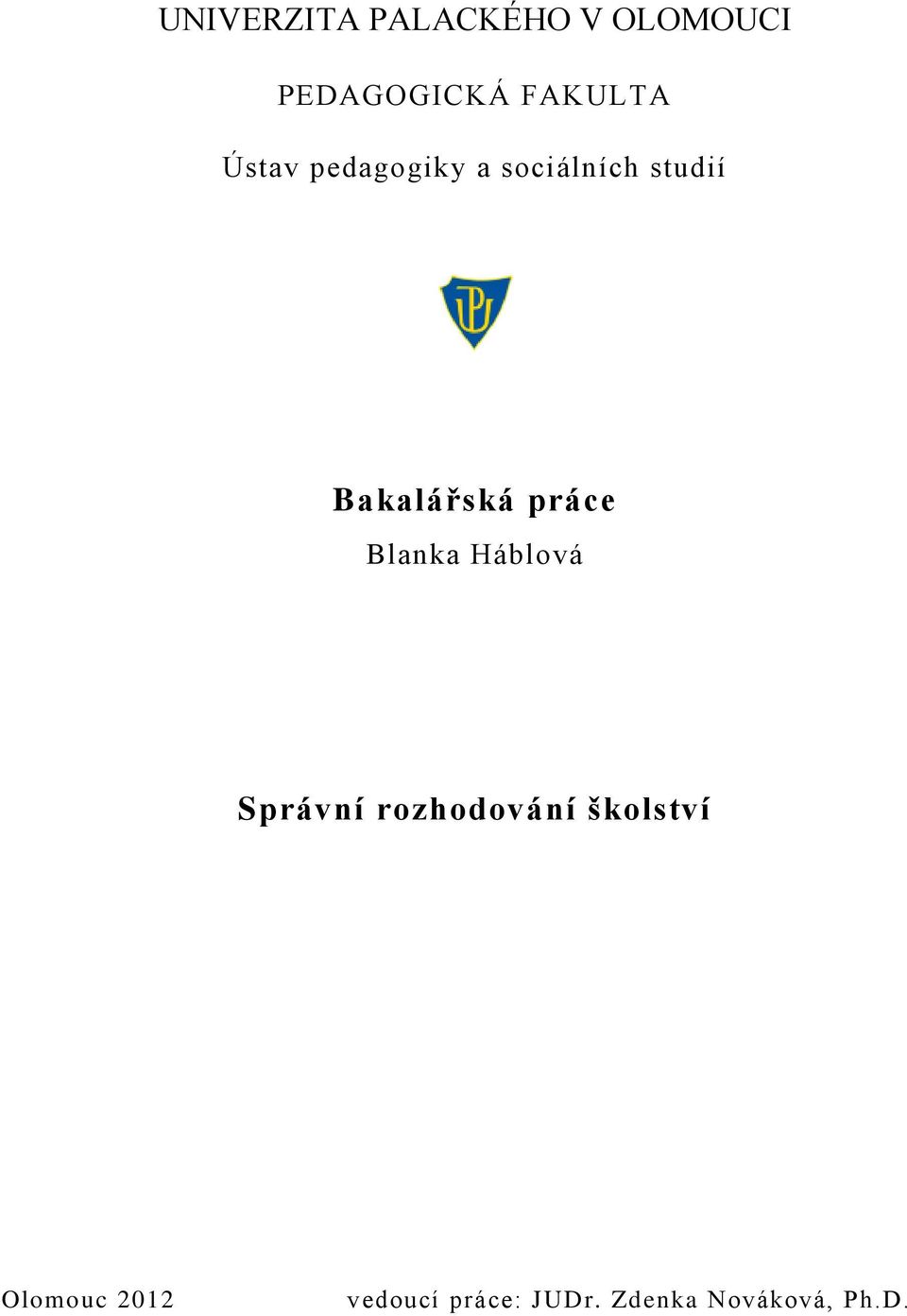 práce Blanka Háblová Správní rozhodování školství