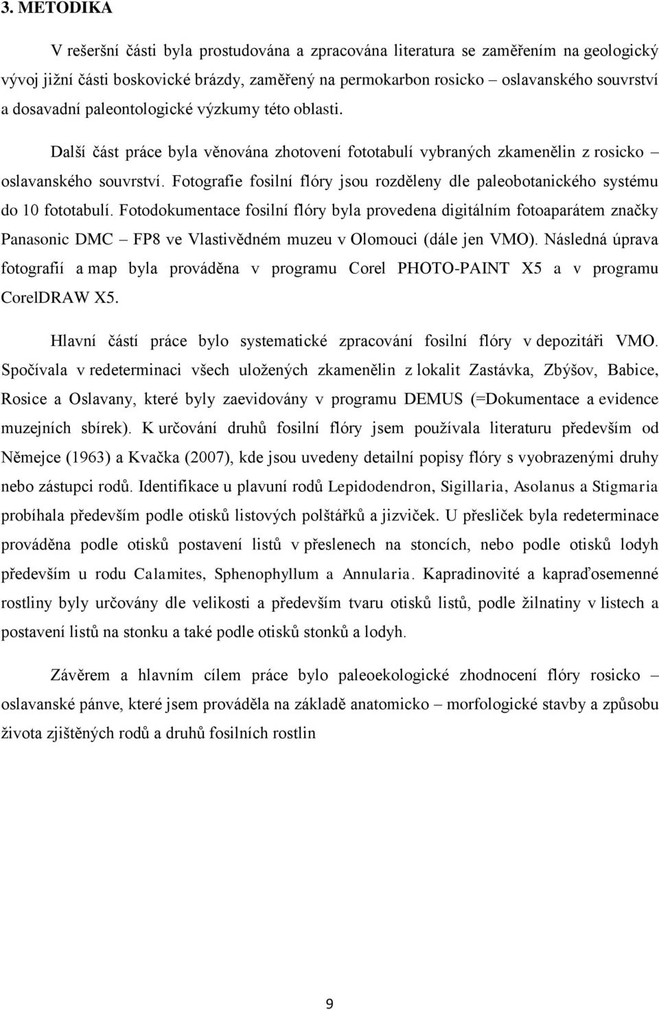 Fotografie fosilní flóry jsou rozděleny dle paleobotanického systému do 10 fototabulí.