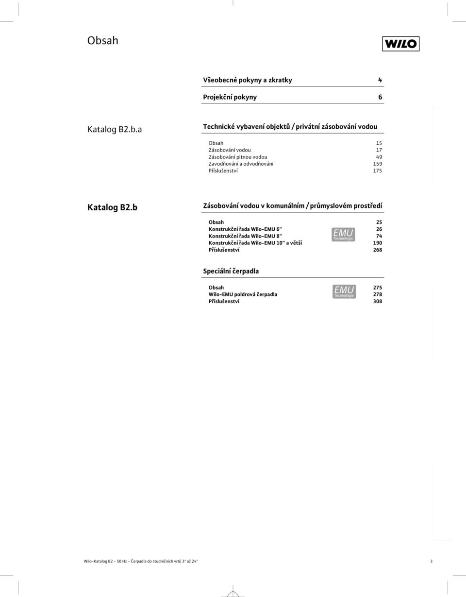 b Zásobování vodou v komunálním / průmyslovém prostředí Obsah 25 Konstrukční řada WiloEMU 6 26 Konstrukční řada WiloEMU 8 EMU 74 Konstrukční řada