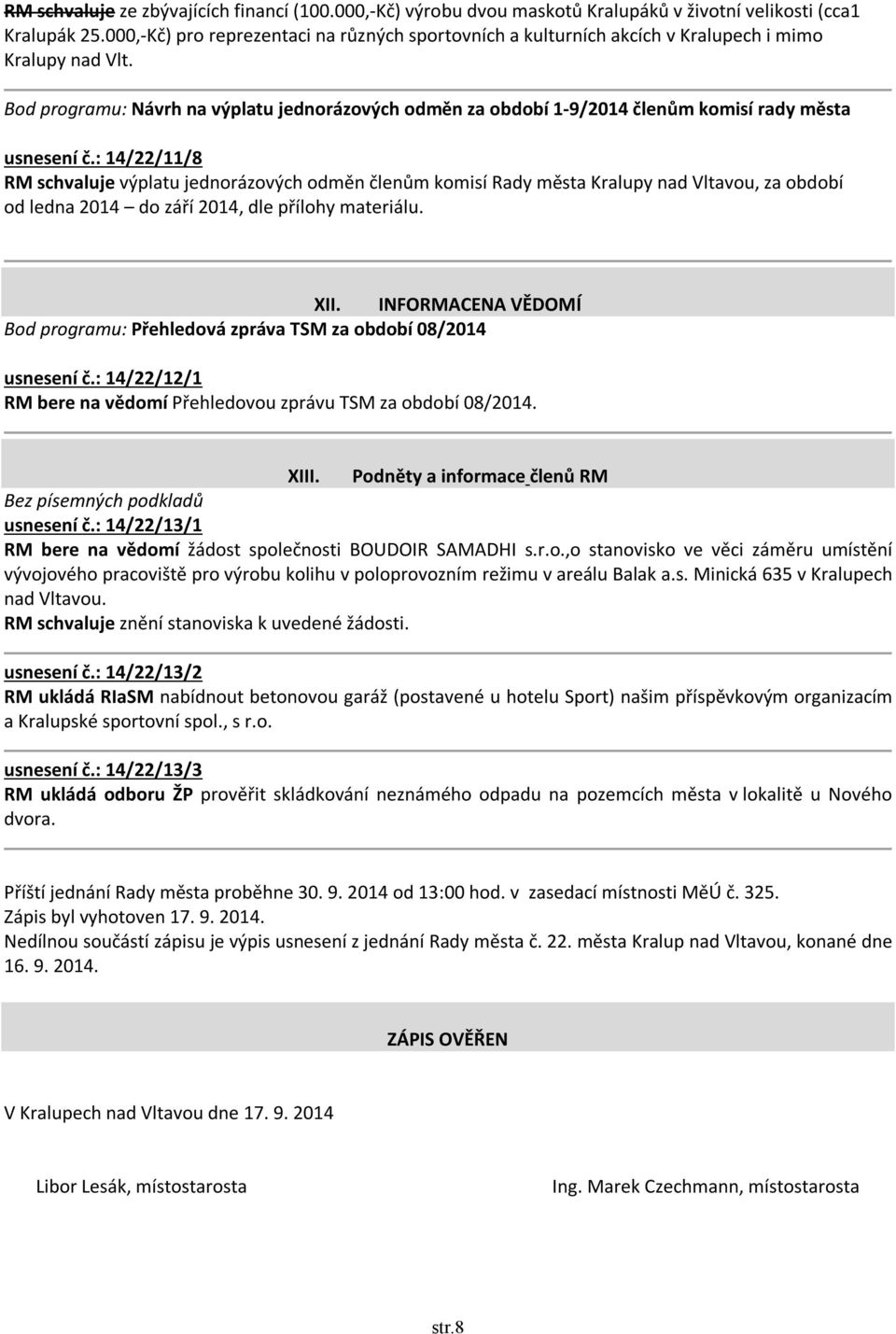 Bod programu: Návrh na výplatu jednorázových odměn za období 1-9/2014 členům komisí rady města usnesení č.