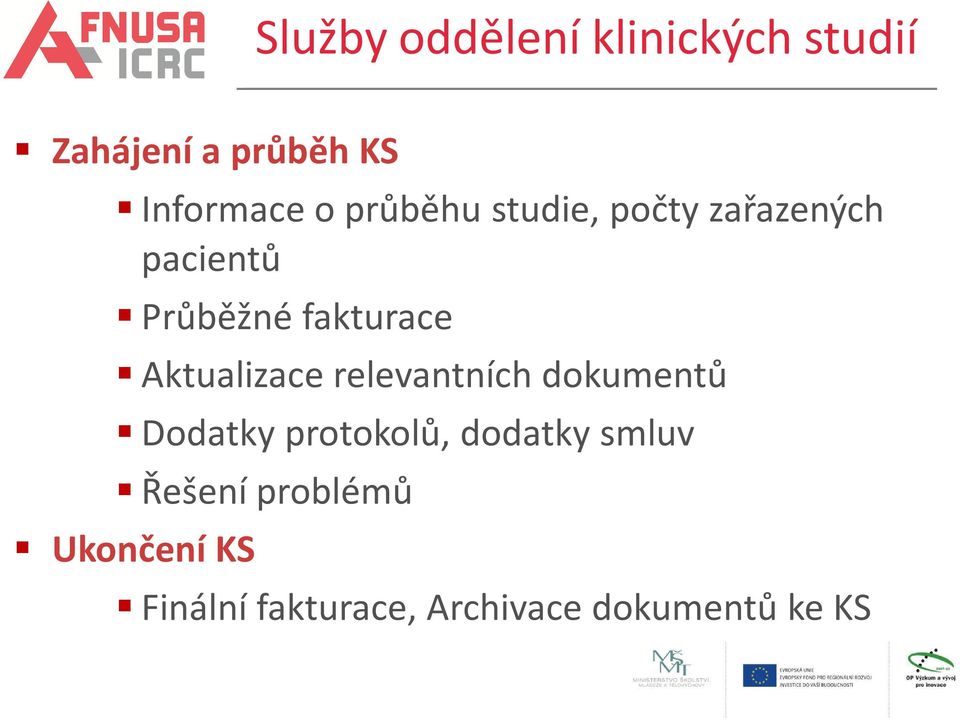 Aktualizace relevantních dokumentů Dodatky protokolů, dodatky