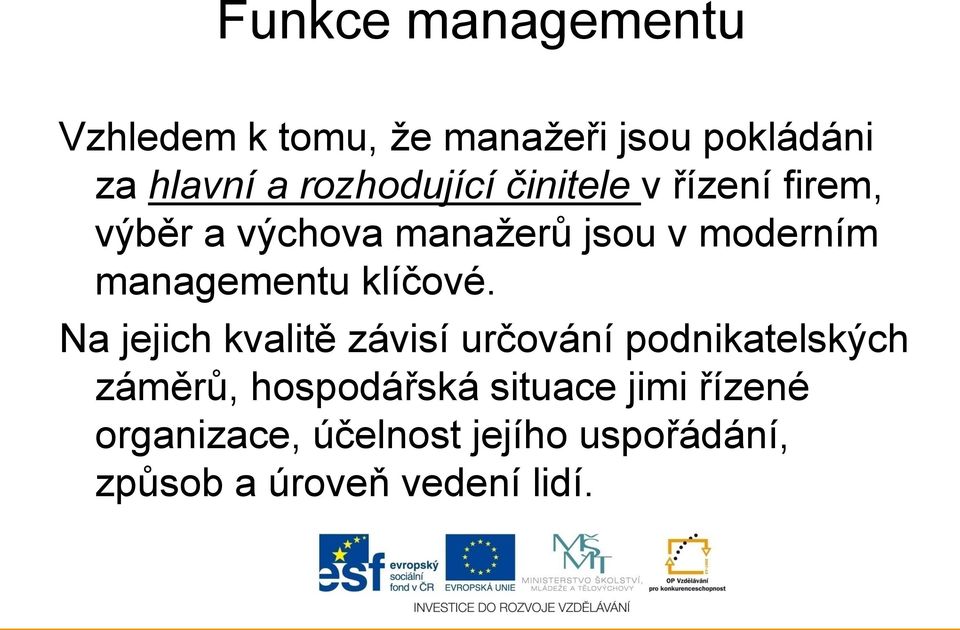 managementu klíčové.