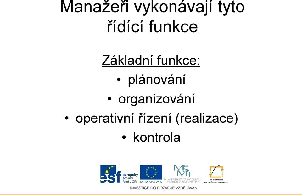 funkce: plánování