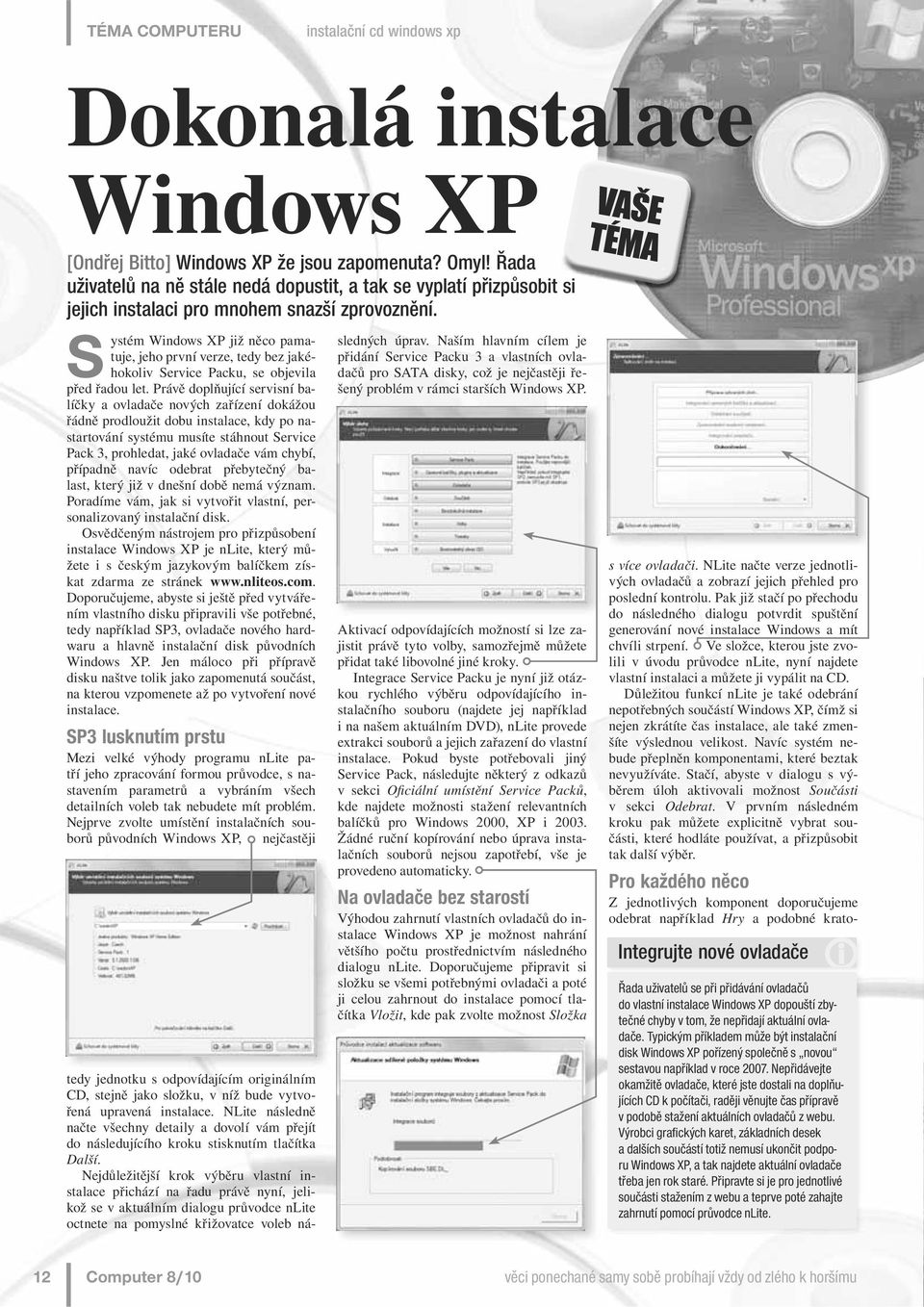Systém Windows XP již něco pamatuje, jeho první verze, tedy bez jakéhokoliv Service Packu, se objevila před řadou let.