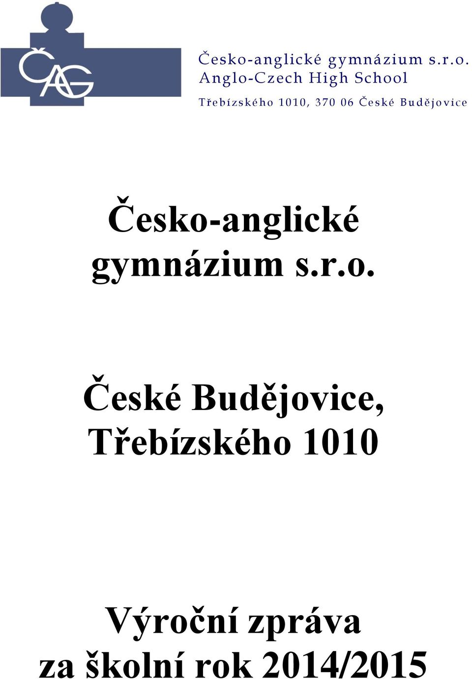 Anglo-Czech High School T ř e b í z s k é h o 1 0 1 0, 3