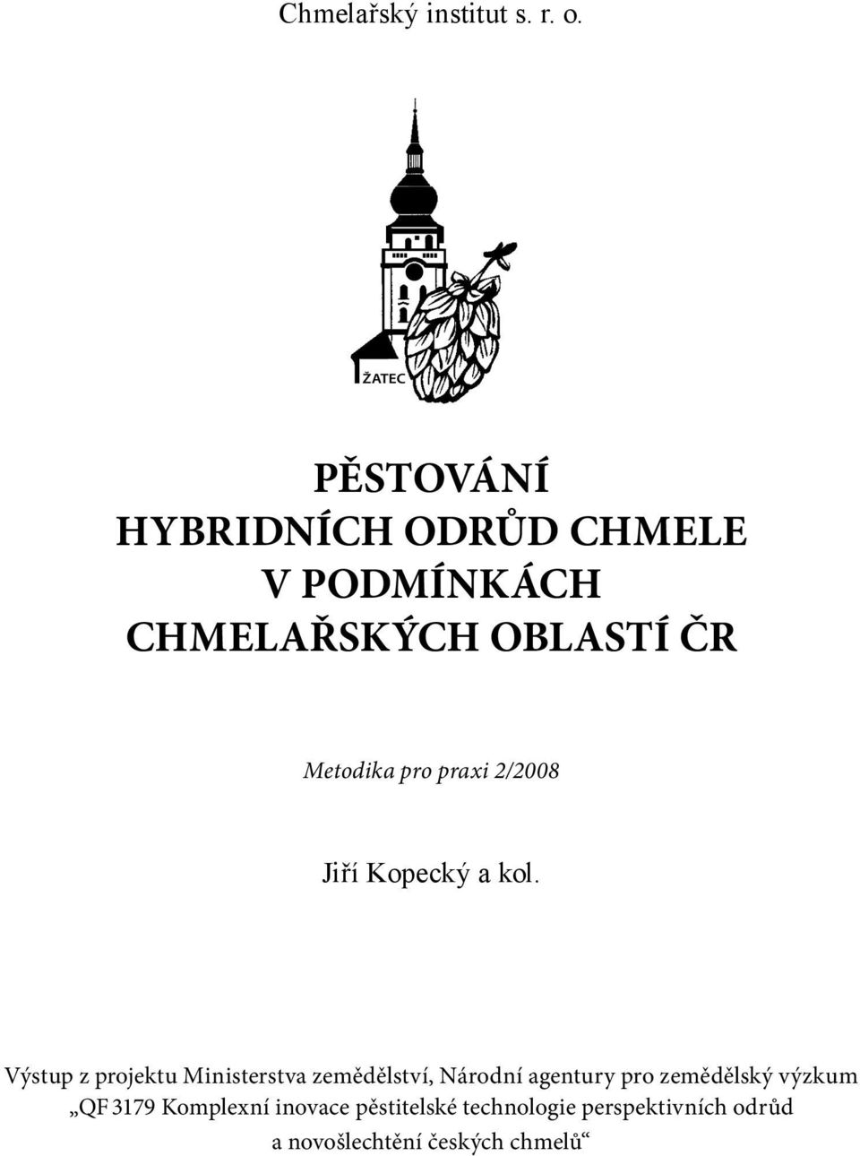 Metodika pro praxi 2/2008 Jiří Kopecký a kol.