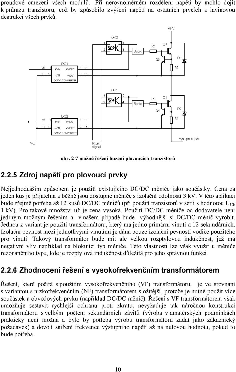 Cena za jeden kus je přijatelná a běžně jsou dostupné měniče s izolační odolností 3 kv.