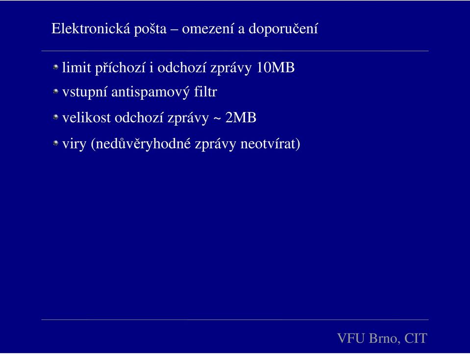 vstupní antispamový filtr velikost odchozí