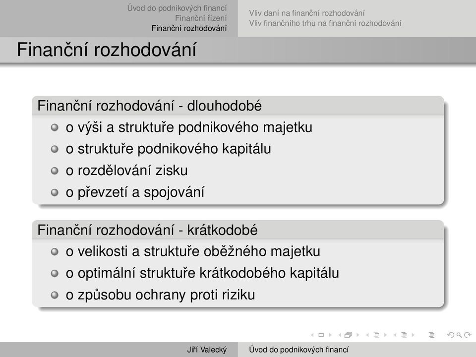 rozdělování zisku o převzetí a spojování - krátkodobé o velikosti a