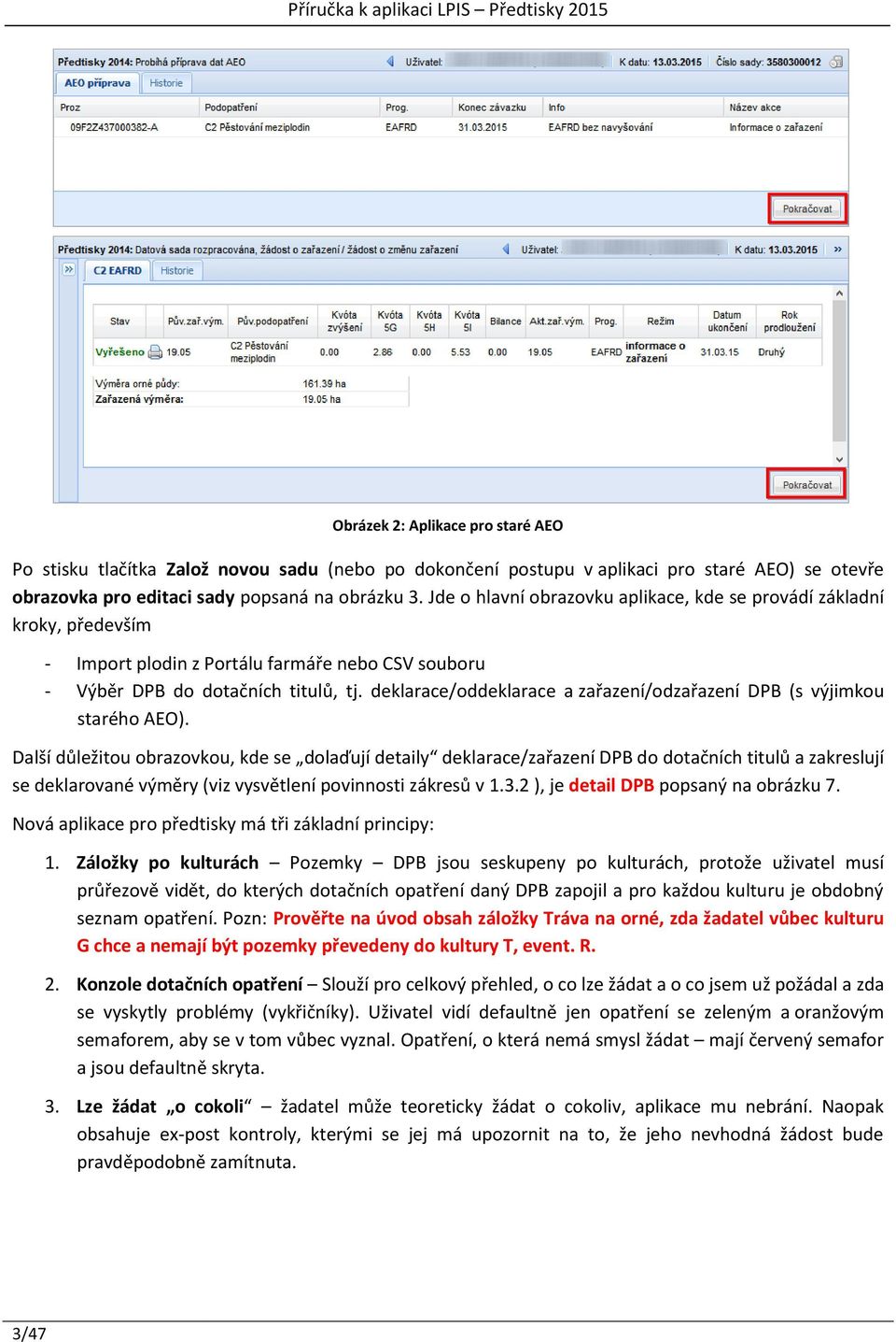 deklarace/oddeklarace a zařazení/odzařazení DPB (s výjimkou starého AEO).