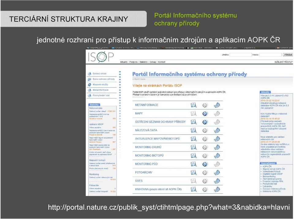 k informačním zdrojům a aplikacím AOPK ČR