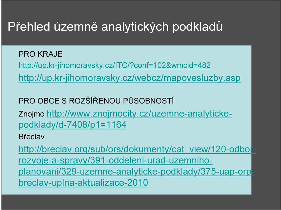 cz/uzemne-analytickepodklady/d-7408/p1=1164 http://breclav.