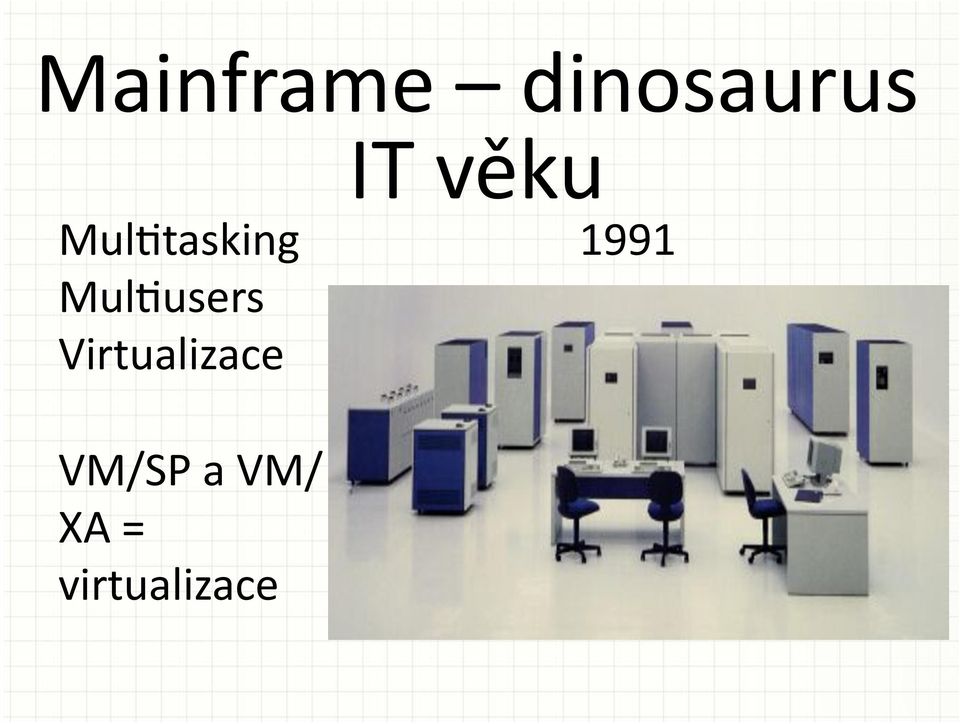 MulRusers Virtualizace