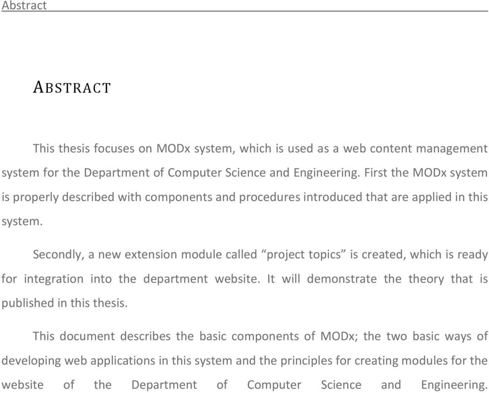 Secondly, a new extension module called project topics is created, which is ready for integration into the department website.