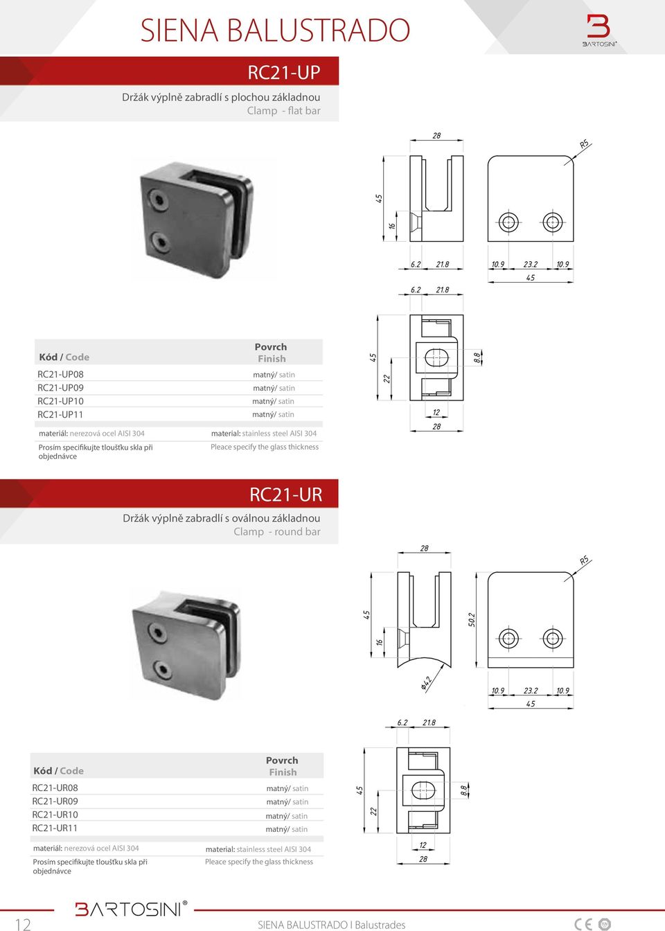 objednávce Pleace specify the glass thickness RC21-UR Držák výplně zabradlí s oválnou základnou Clamp - round bar R5 16 50.2 42 10.9 23.2 10.9 6.2 21.