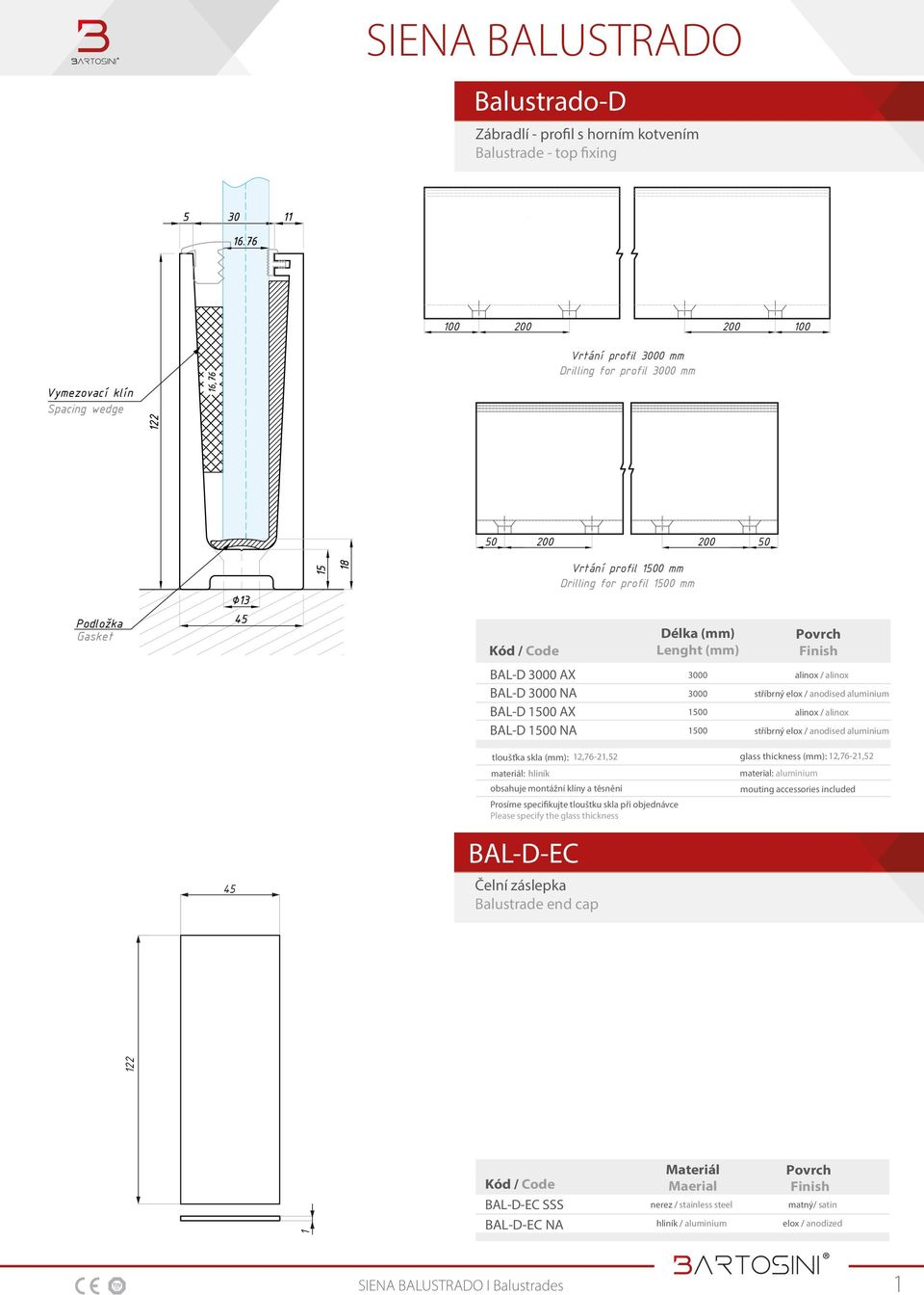 aluminium alinox / alinox stříbrný elox / anodised aluminium tloušťka skla (mm):,76-21,52 glass thickness (mm):,76-21,52 materiál: hliník material: aluminium obsahuje montážní klíny a těsnění mouting