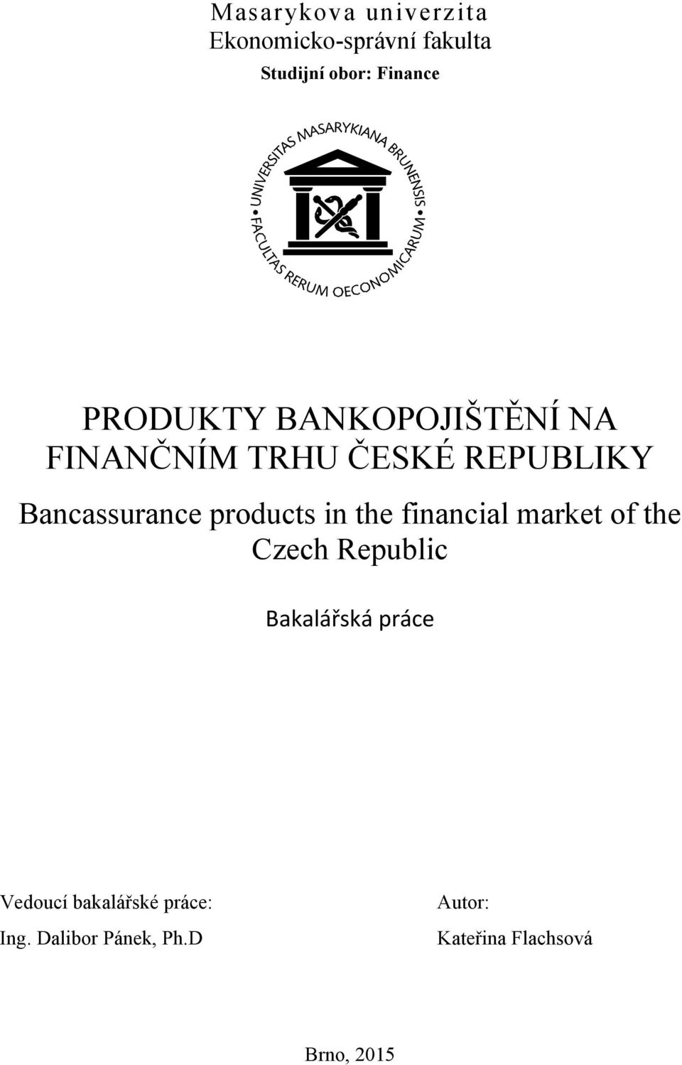 products in the financial market of the Czech Republic Bakalářská práce