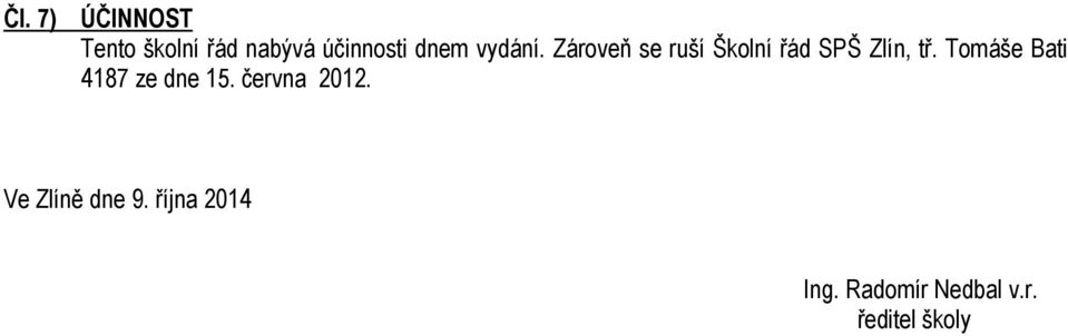 Tomáše Bati 4187 ze dne 15. června 2012.