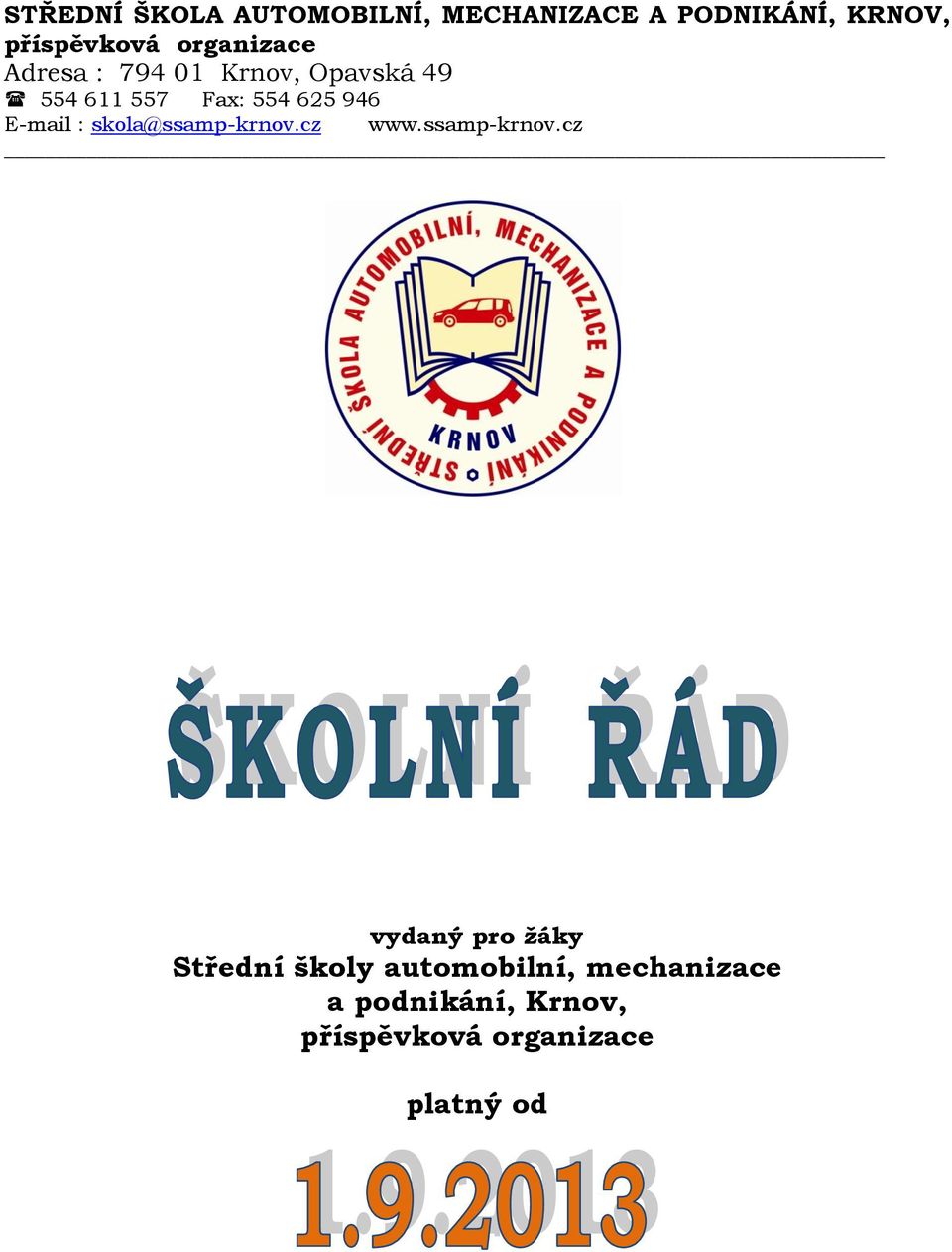 E-mail : skola@ssamp-krnov.