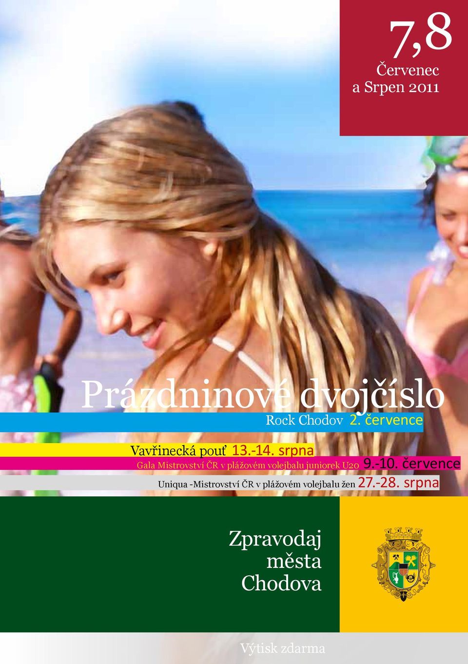 srpna Gala Mistrovství ČR v plážovém volejbalu juniorek U20 9.-10.