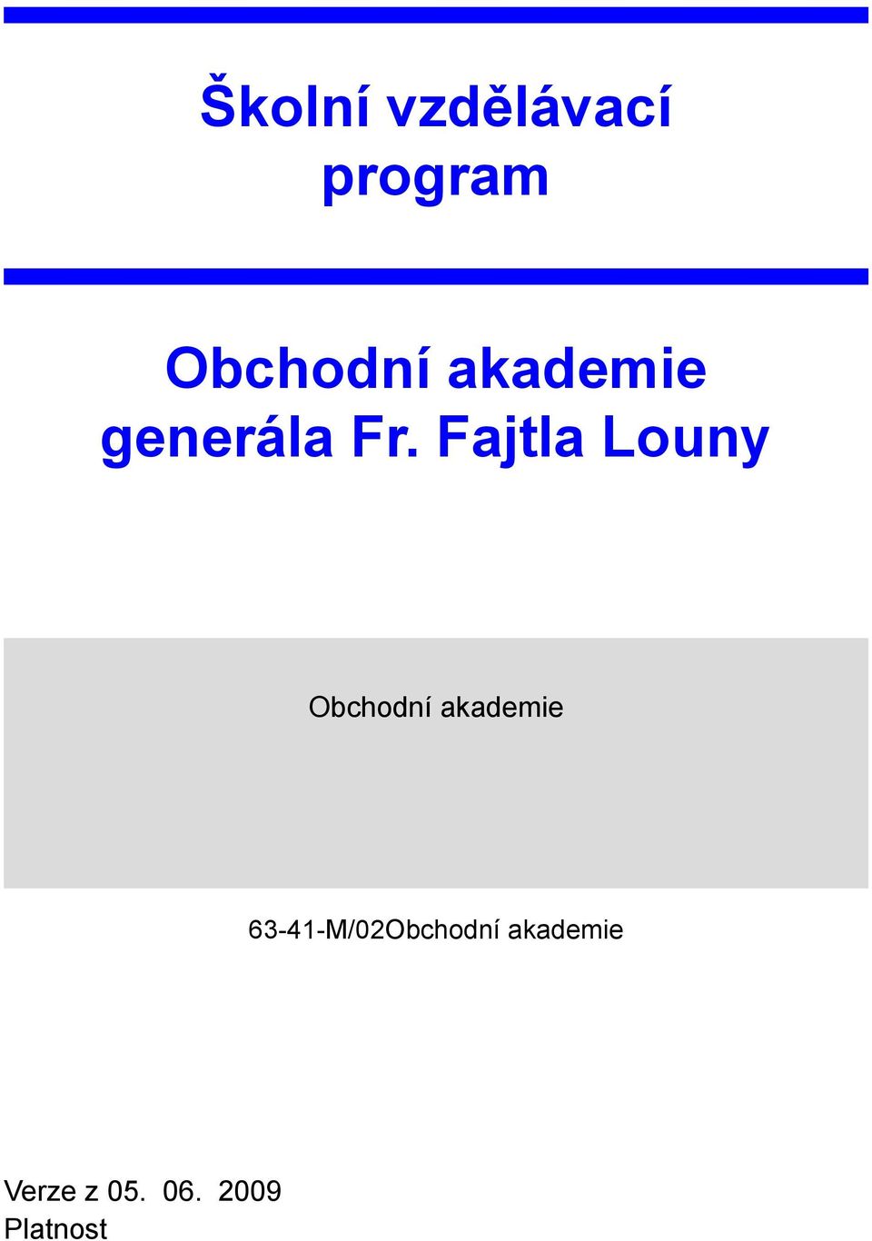 Fajtla Louny Obchodní akademie