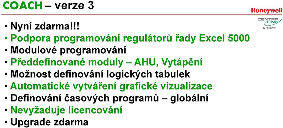 Předdefinované moduly AHU, Vytápění Možnost definování logických tabulek