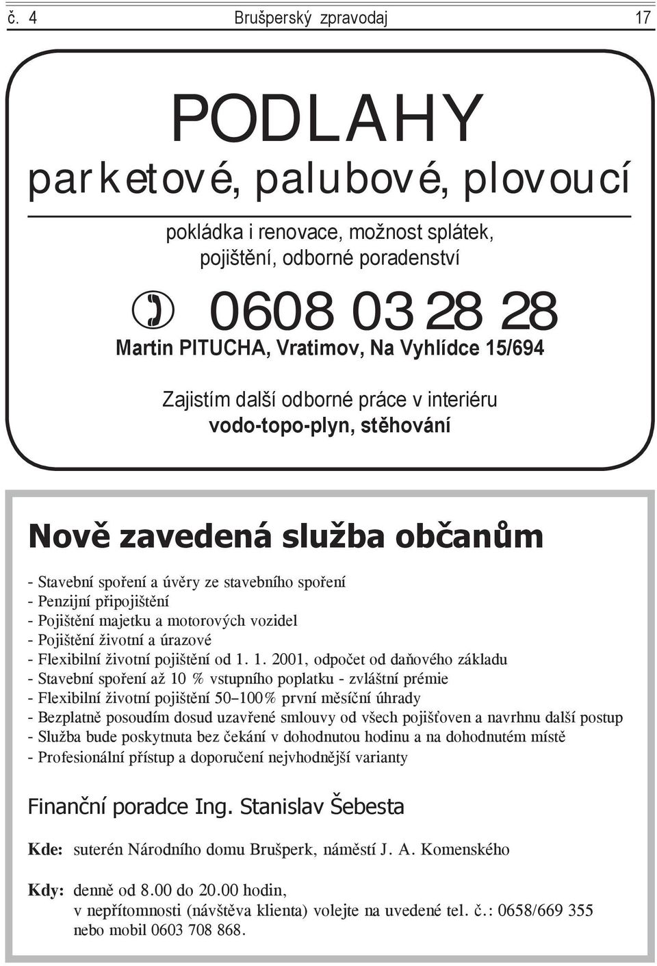 motorových vozidel - Pojištění životní a úrazové - Flexibilní životní pojištění od 1.