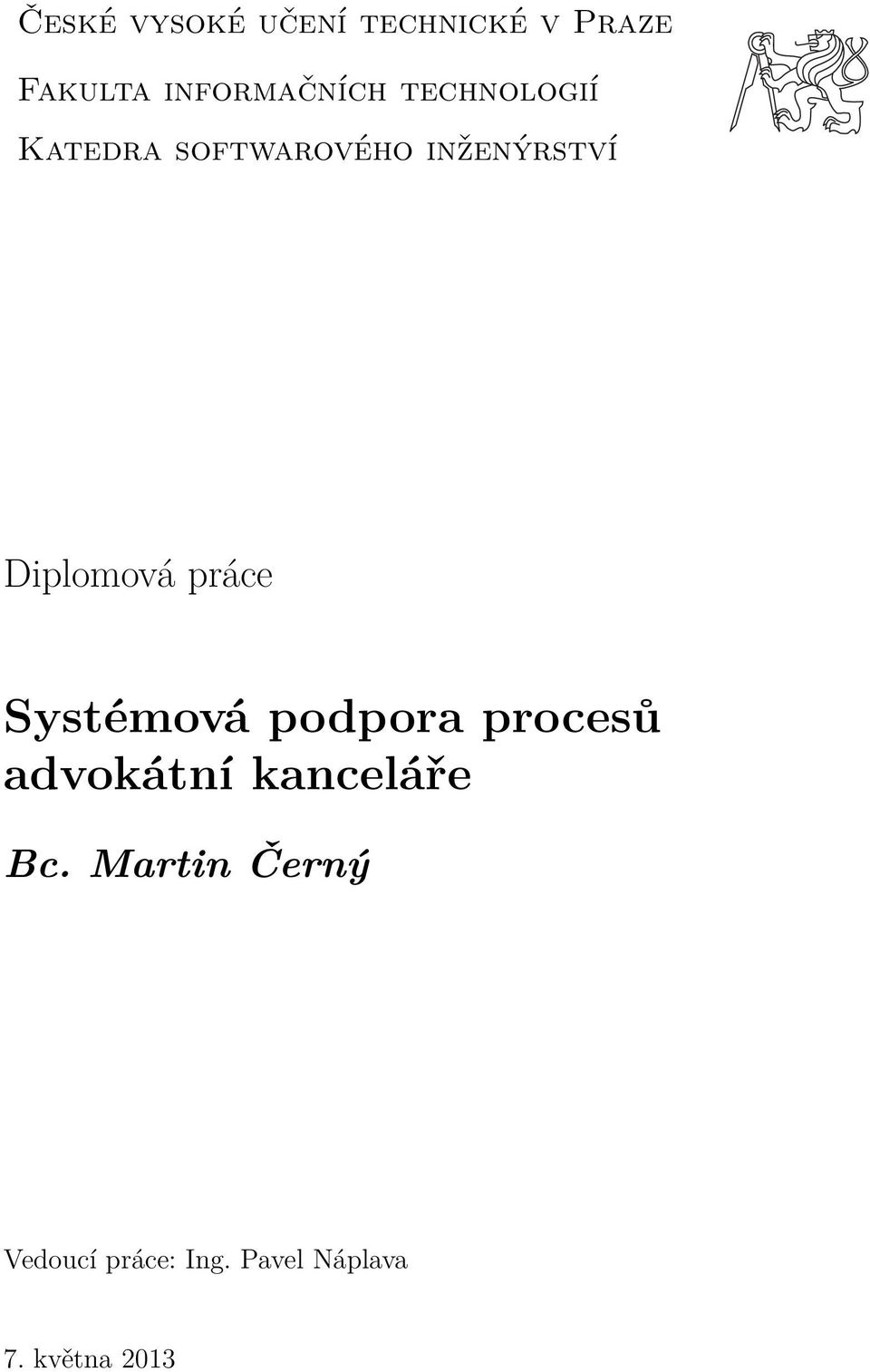 práce Systémová podpora procesů advokátní kanceláře Bc.