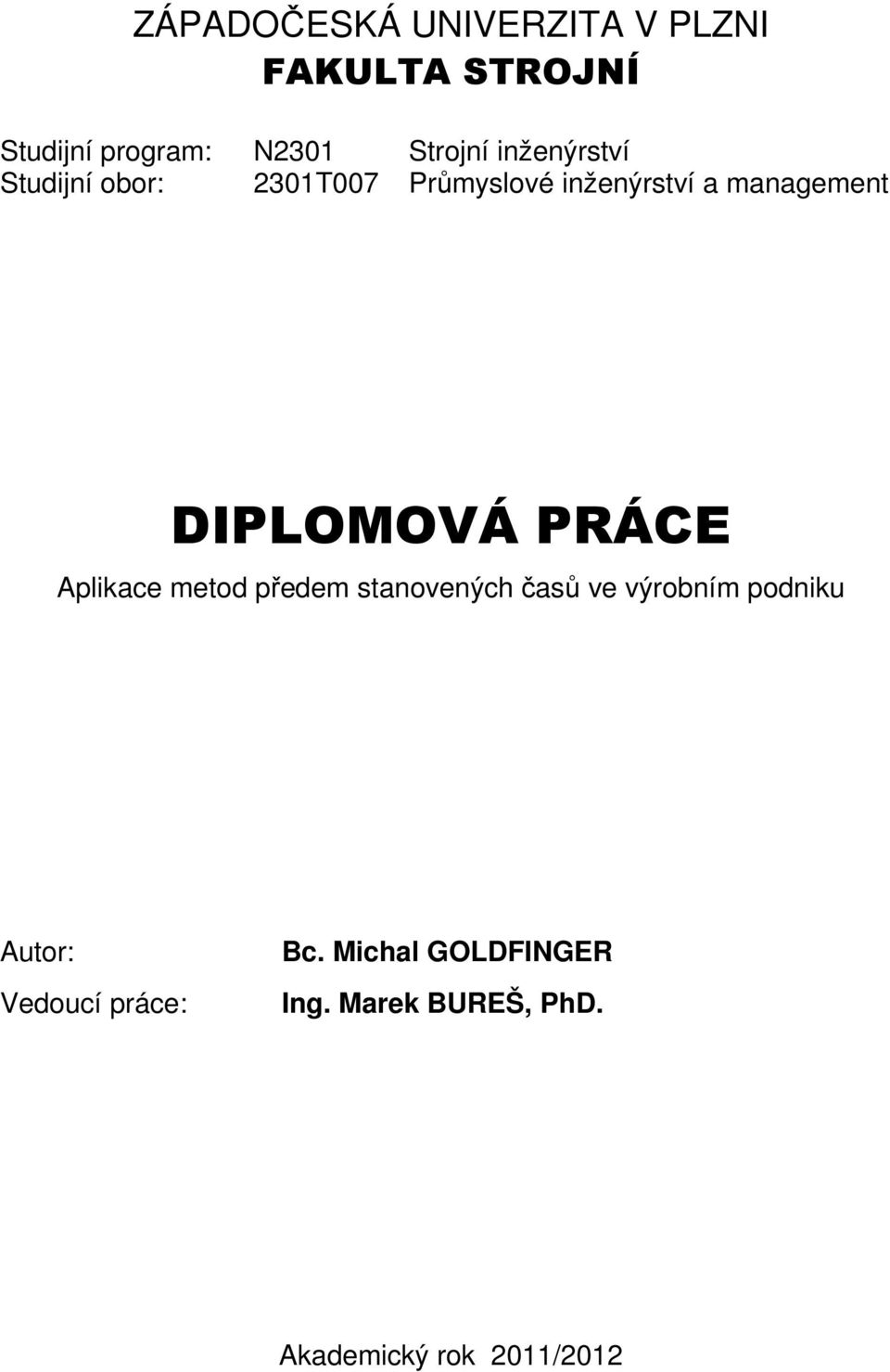 DIPLOMOVÁ PRÁCE Aplikace metod předem stanovených časů ve výrobním podniku