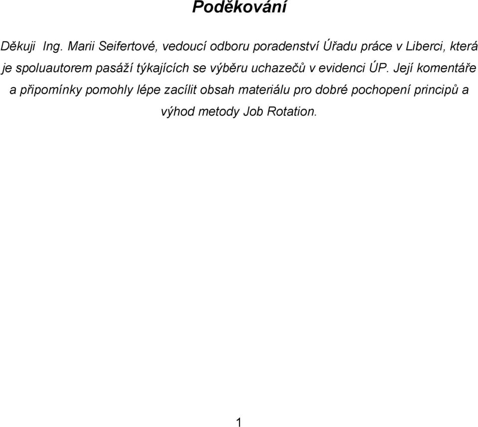 která je spoluautorem pasáží týkajících se výběru uchazečů v evidenci ÚP.