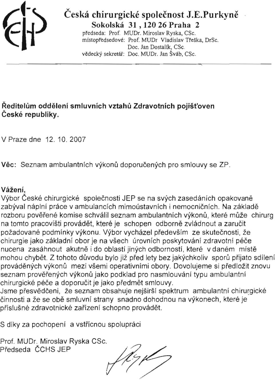 . 07 Věc: Seznam ambulantních výkonů doporučených pro smlouvy se Z.