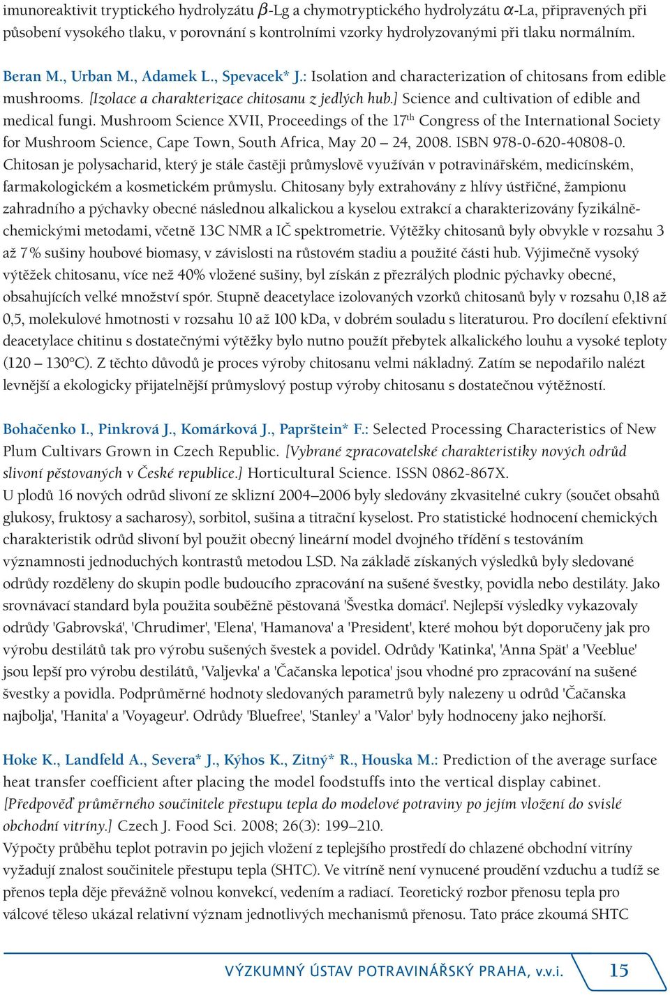 ] Science and cultivation of edible and medical fungi.