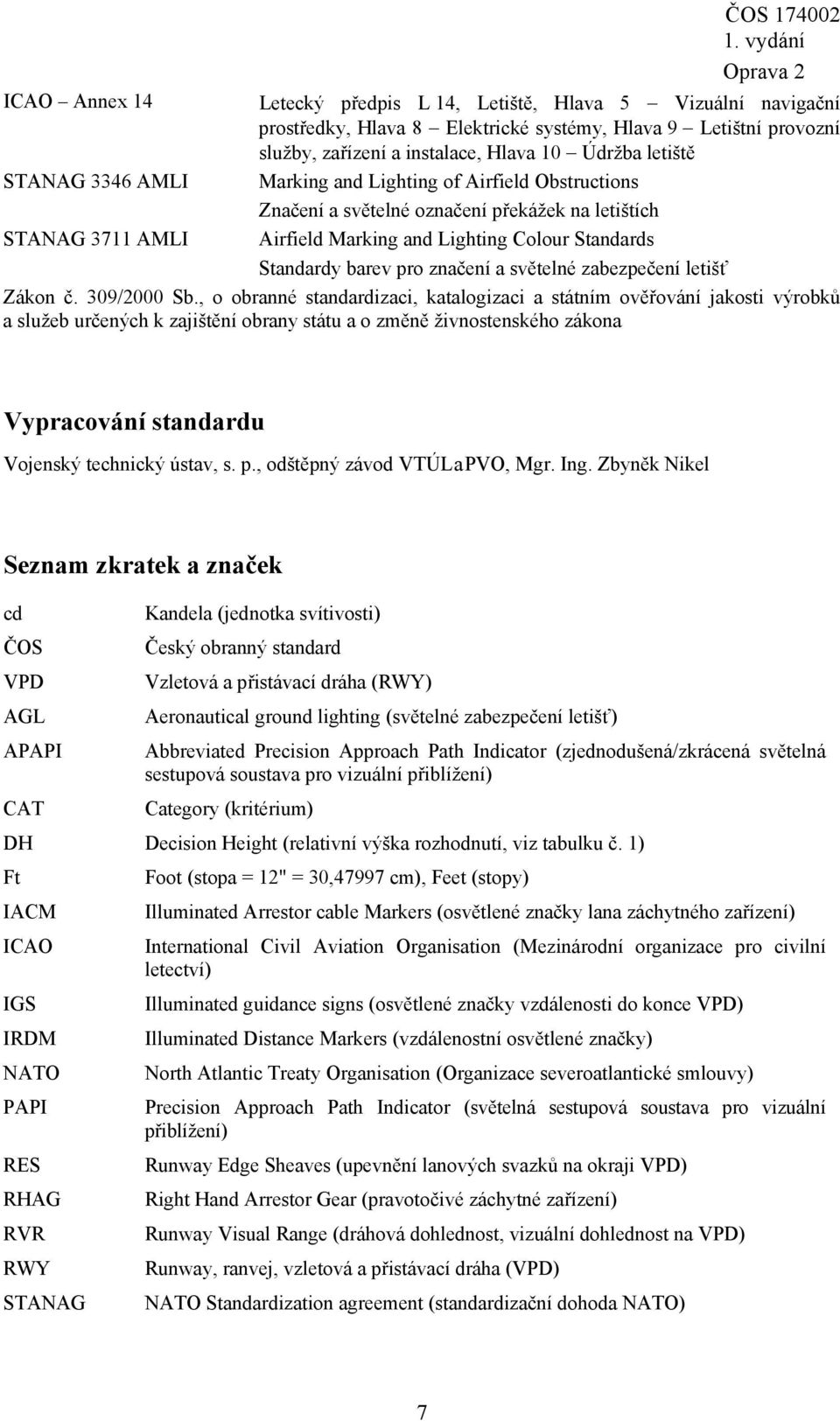 světelné zabezpečení letišť Zákon č. 309/2000 Sb.
