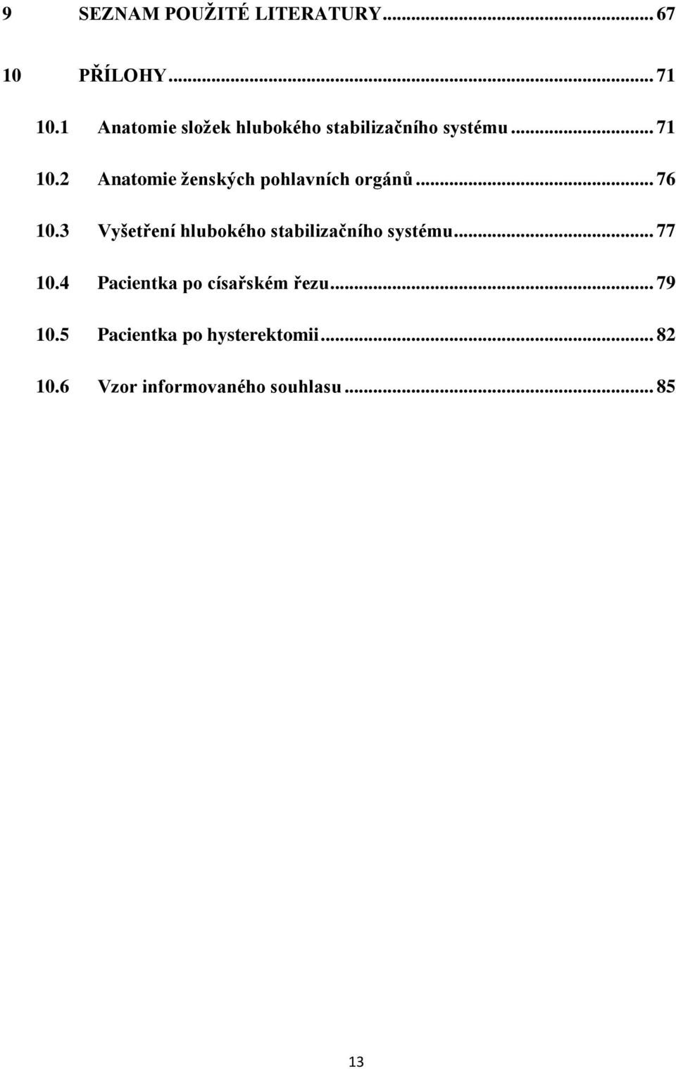 2 Anatomie ženských pohlavních orgánů... 76 10.