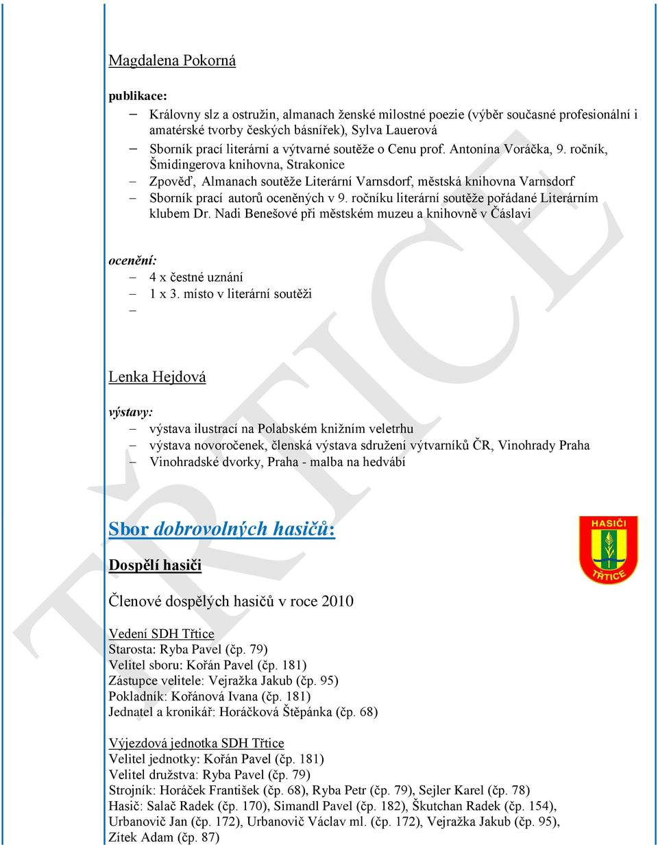 ročník, Šmidingerova knihovna, Strakonice Zpověď, Almanach soutěţe Literární Varnsdorf, městská knihovna Varnsdorf Sborník prací autorů oceněných v 9.