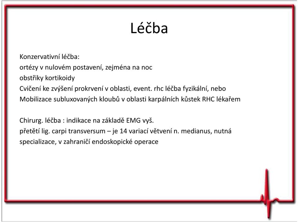 rhc léčba fyzikální, nebo Mobilizace subluxovaných kloubů v oblasti karpálních kůstek RHC lékařem