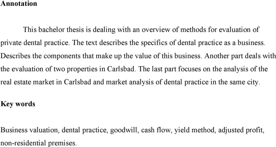 Another part deals with the evaluation of two properties in Carlsbad.