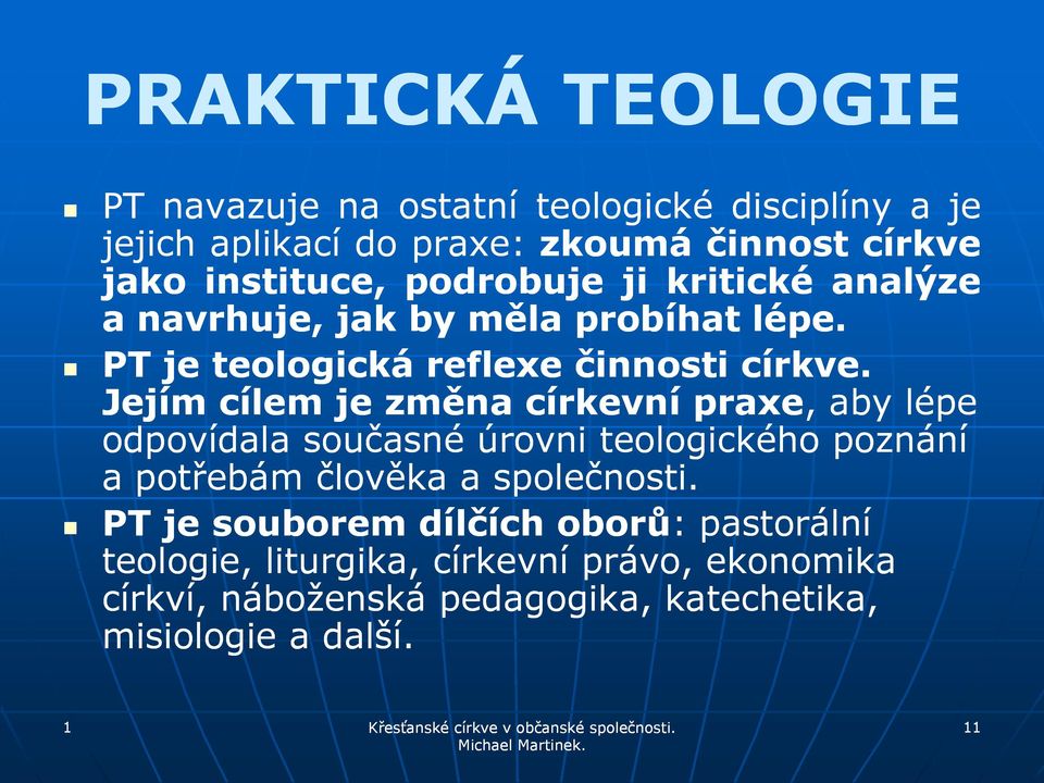 Jejím cílem je změna církevní praxe,, aby lépe odpovídala současné úrovni teologického poznání a potřebám člověka a společnosti.