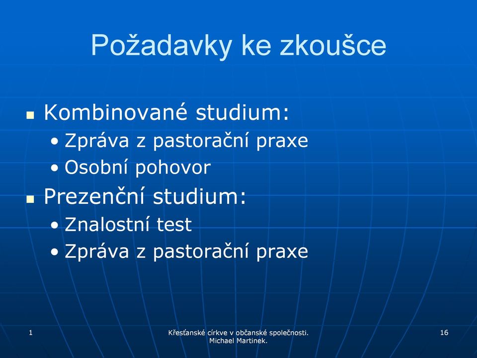 Osobní pohovor Prezenční studium: