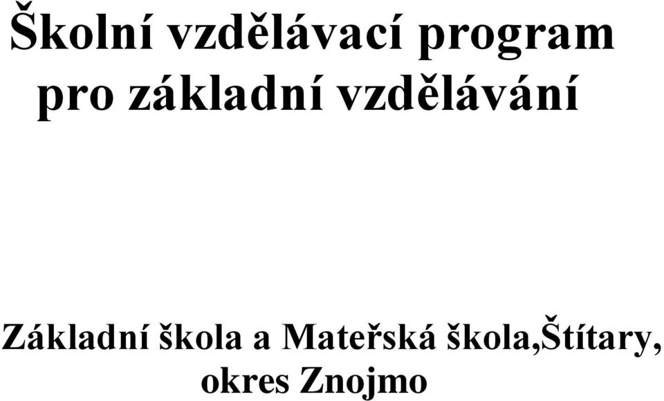 Základní škola a Mateřská