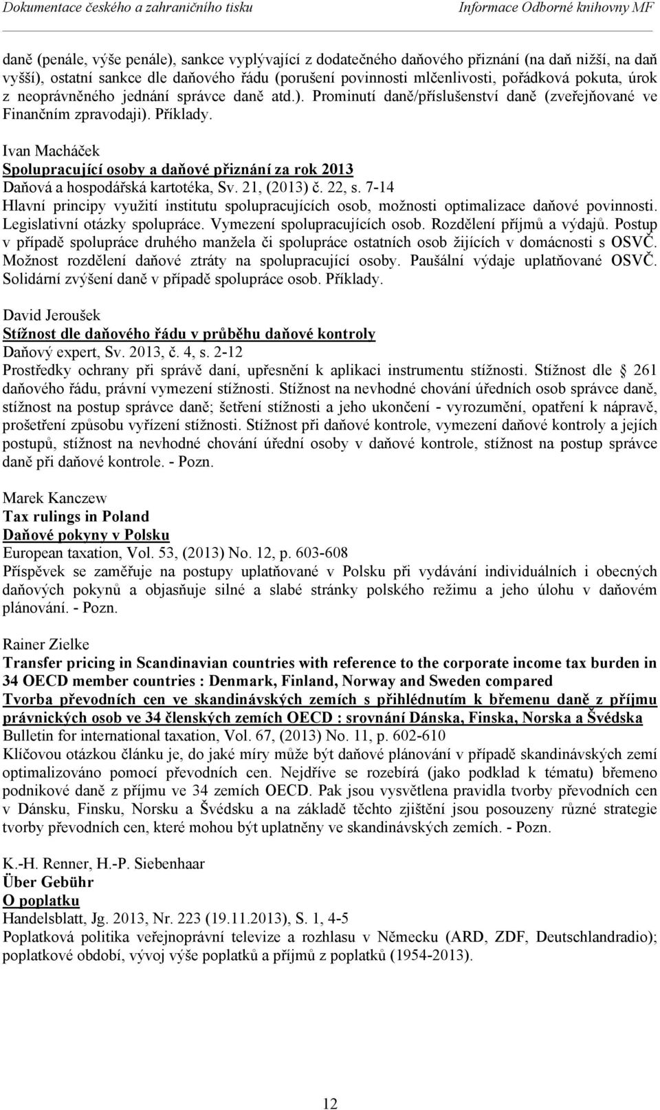 Ivan Macháček Spolupracující osoby a daňové přiznání za rok 2013 aňová a hospodářská kartotéka, Sv. 21, (2013) č. 22, s.