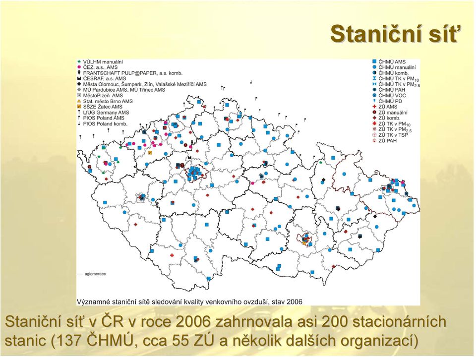 stacionárních stanic (137 ČHMÚ,