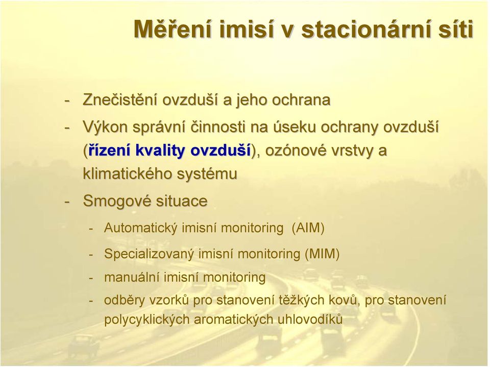 situace - Automatický imisní monitoring (AIM) - Specializovaný imisní monitoring (MIM) - manuální