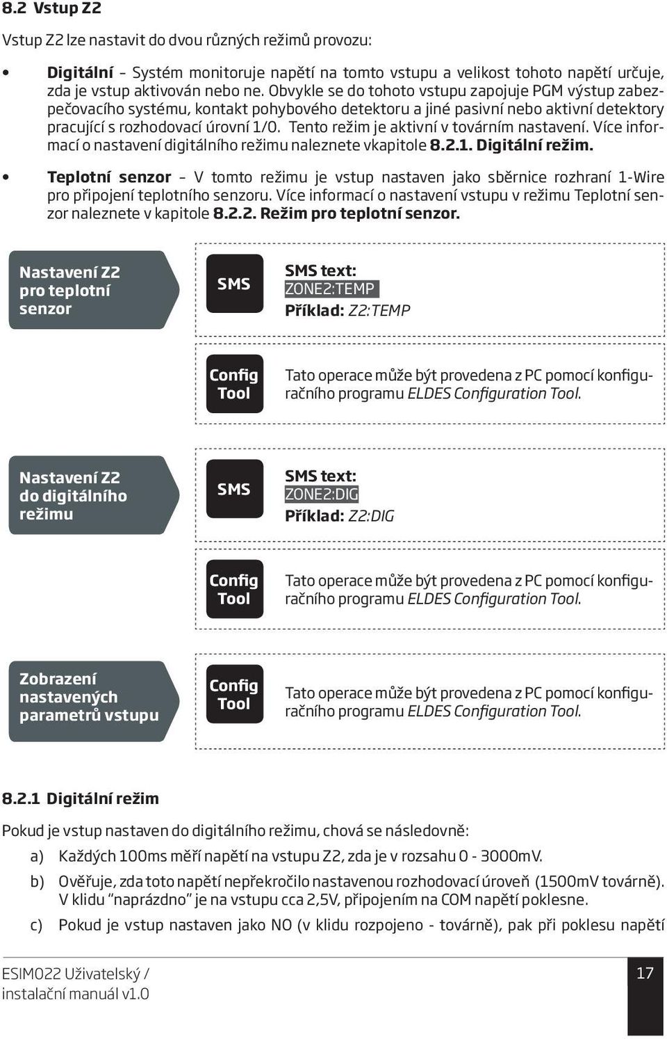 Tento režim je aktivní v továrním nastavení. Více informací o nastavení digitálního režimu naleznete vkapitole 8.2.1. Digitální režim.