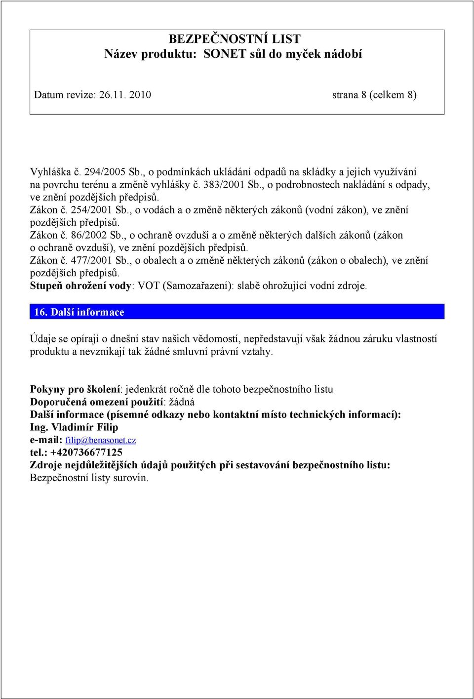 , o ochraně ovzduší a o změně některých dalších zákonů (zákon o ochraně ovzduší), ve znění Zákon č. 477/2001 Sb.