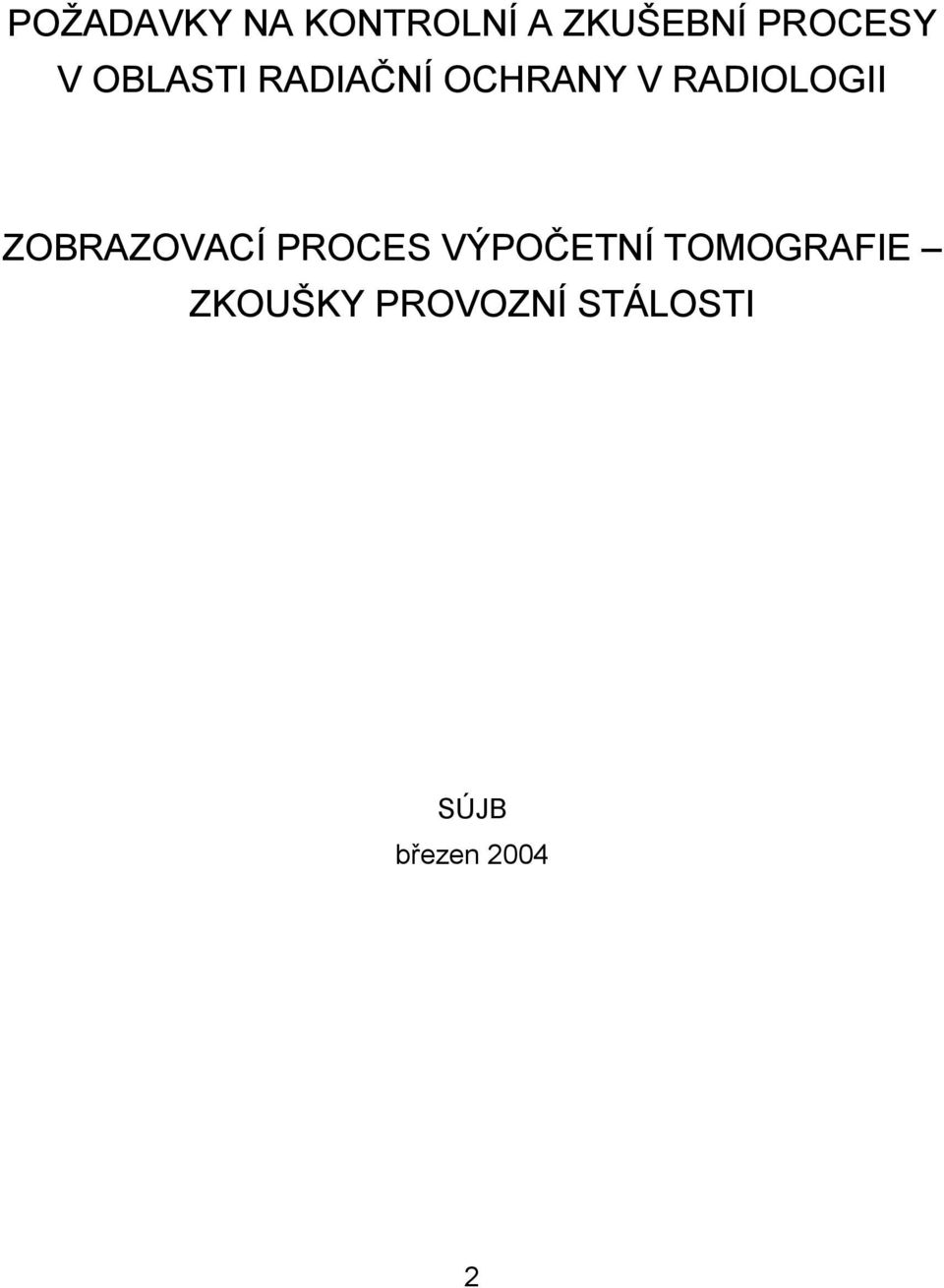 ZOBRAZOVACÍ PROCES VÝPOČETNÍ TOMOGRAFIE