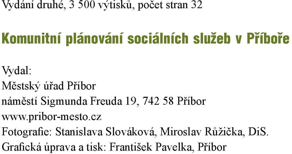 Freuda 19, 742 58 Příbor www.pribor-mesto.