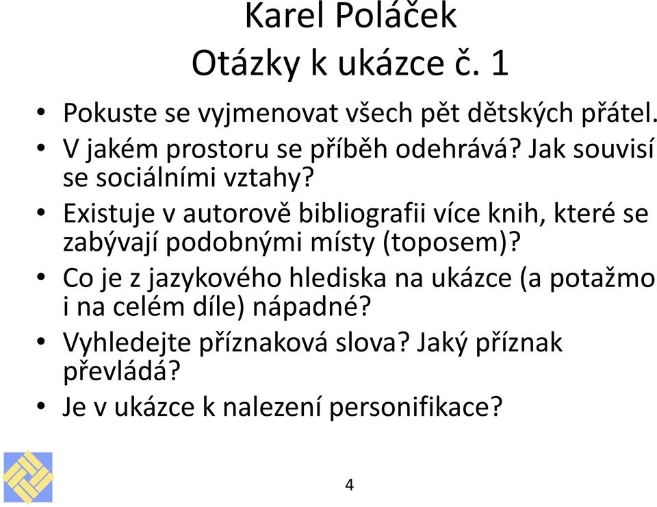 Existuje v autorově bibliografii více knih, které se zabývají podobnými místy (toposem)?