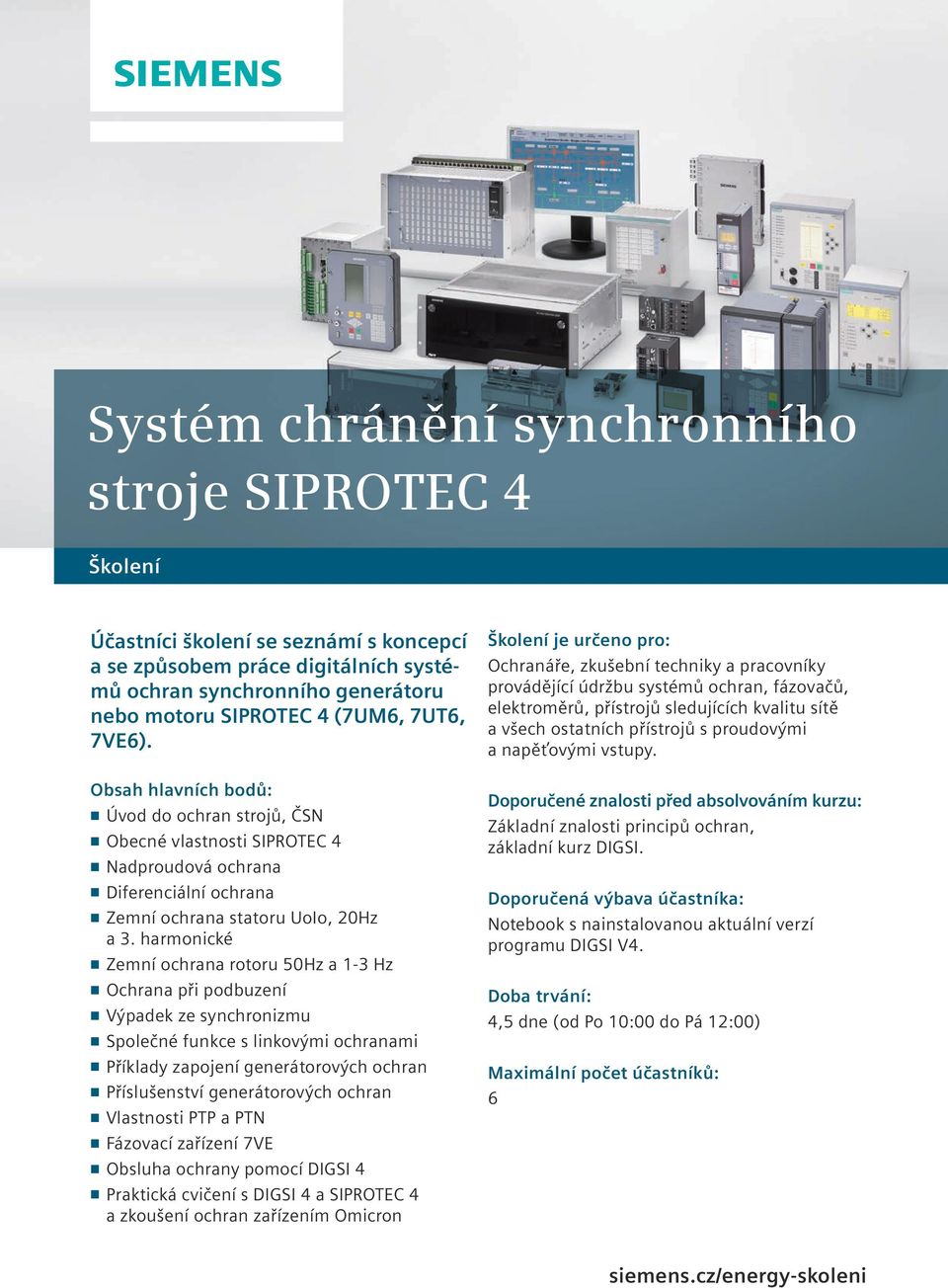 harmonické n Zemní ochrana rotoru 50Hz a 1-3 Hz n Ochrana při podbuzení n Výpadek ze synchronizmu n Společné funkce s linkovými ochranami n Příklady zapojení generátorových ochran n Příslušenství