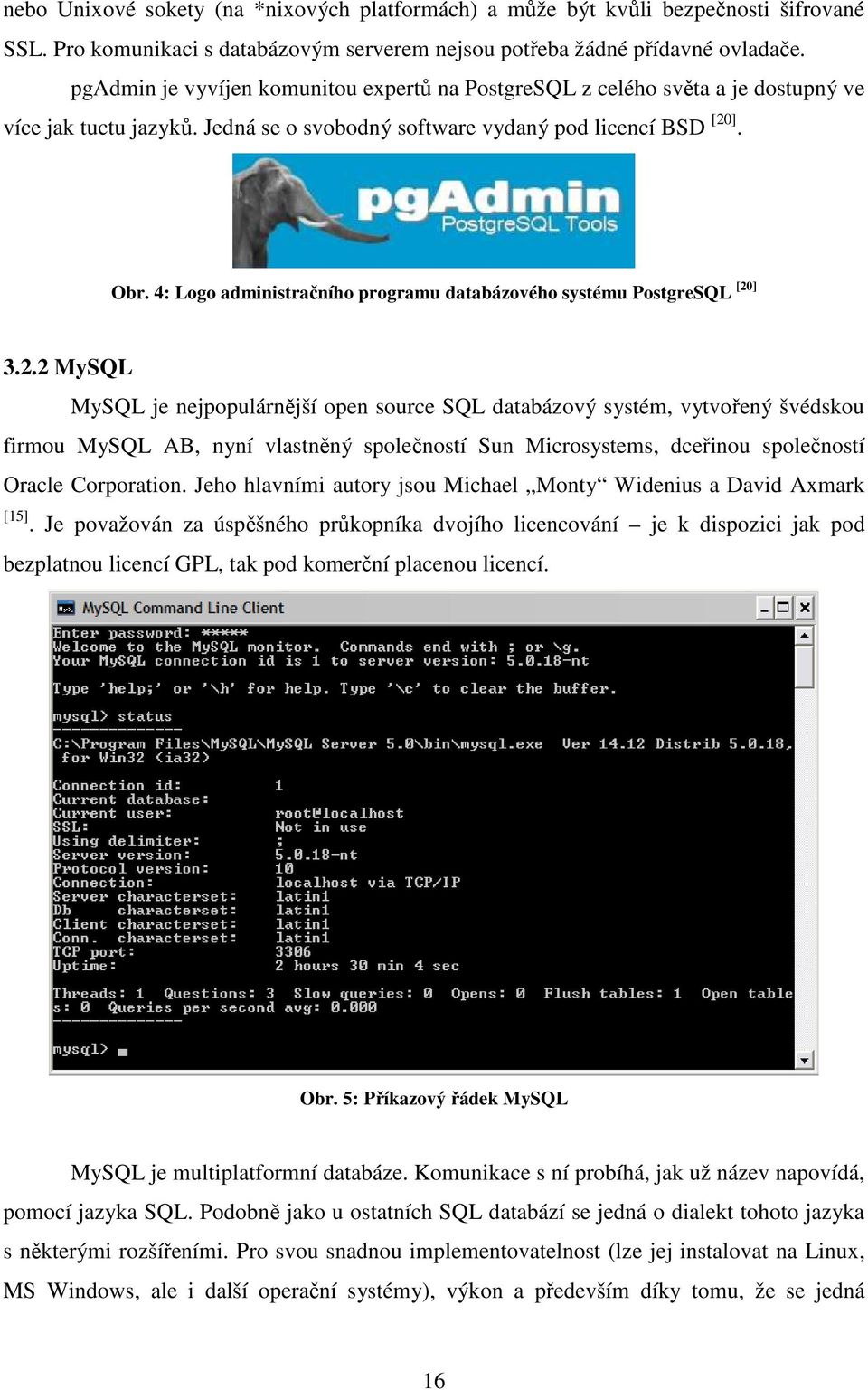 4: Logo administračního programu databázového systému PostgreSQL [20